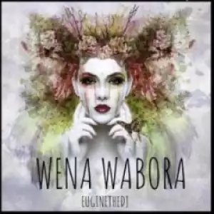 Euginethedj - Wena Wabora (Remix)